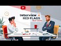 Interview Red Flags You MUST Avoid 🚩
