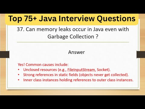 Top 75+ Tricky Java Interview Questions Can memory leaks occur in Java even with Garbage Collection