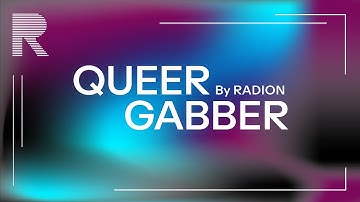 Queer Gabber by RADION