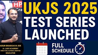 UKJS 2025 Prelims Test Series Launched | Full Schedule by Arun Bhargava Sir | A+ Law Academy