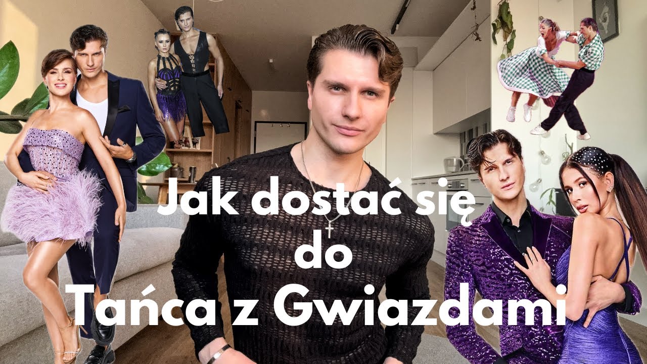JAK DOSTAĆ SIĘ DO TAŃCA Z GWIAZDAMI?! Historia mojego udziału w programie