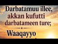 Saamun Isaa Yaadee Hin Rawwane Karaa Demadha 