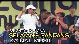 Lagu SELAYANG PANDANG (Muchtar kelana ) ZAINAL MUSIC