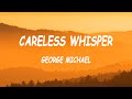 George Michael - Careless Whisper (Lyrics)