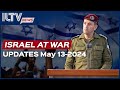 Israel daily news  war day 220 may 13 2024