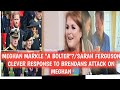 SARAH FERGUSON &quot;CLEVERLY&quot; RESPONDS TO BRENDAN CONNOR LIE THAT MEGHAN MARKLE IS A &quot;BOLTER&quot;