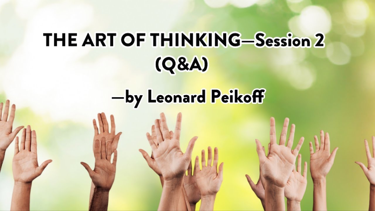 "Question & Answer Session 2" by Leonard Peikoff