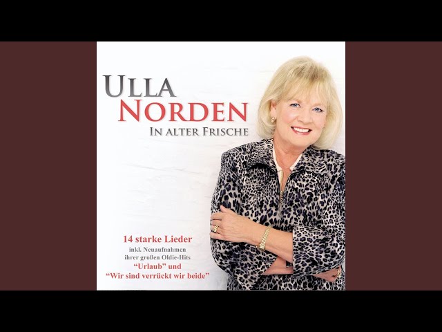 Ulla Norden - Wir sind verrückt,