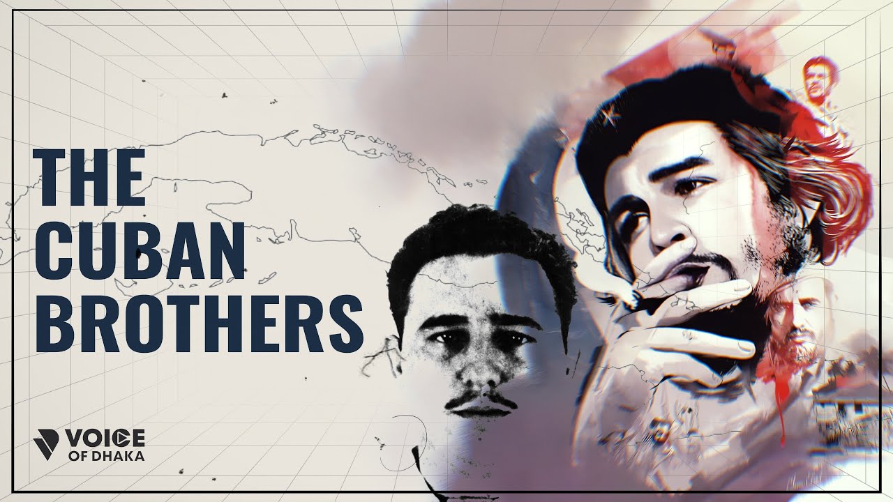 The Cuban Brothers | Dynamic Duo of Che Guevara and Fidel Castro | Voice of Dhaka