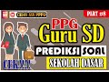 √ SOAL PPG GURU KELAS (SEKOLAH DASAR) MATERI IPA LENGKAP DENGAN JAWABAN || PART#8 || PREDIKSI