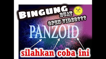 PEMULA WAJIB TAU INI||BUAT OPEN VIDEO DI PANZOID SECARA ONLINE 2021
