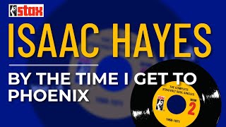Isaac Hayes - By The Time I Get To Phoenix (Official Audio)