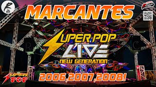 SUPER POP - MARCANTE - SEQUÊNCIA QUE MARCOU ANOS 2006, 2007,2008