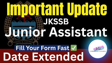 JUNIOR ASSISTANT 2025 - IMPORTANT UPDATE 🚨 - Last Date Extended - #jkssb #jkssbupdates