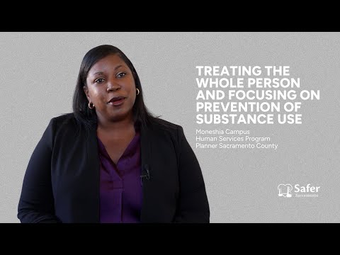 Treating the whole person and focusing on prevention of substance use | Safer Sacramento