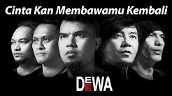 DEWA 19 - Cinta Kan Membawamu Kembali  - Durasi: 5:06. 