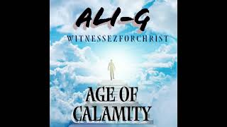 Pearly Gates Wanna Praise By Ali G Witnessez For Christ Age Of Calamity