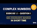  Complex Numbers Exercise 1.1 Question 1 | Easy Way | Get Full Marks in Short Time | EMA