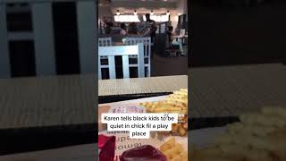 Karen tells Black Kids at Chick-fil-A to be quiet