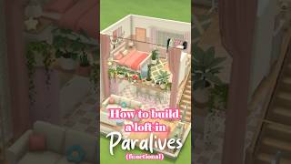 You can ACTUALLY make a loft in Paralives?🌸 #building #paralives #tutorial #loft