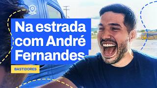 BASTIDORES - ANDRÉ FERNANDES NA ESTRADA