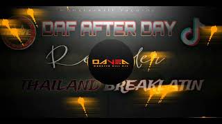 NA NA NA X DAY AFTER DAY ( THAILAND TIKTOK LATIN MIX HYPE 2024 )_DAVE A. RMX