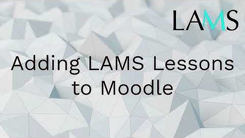Adding LAMS Lessons to Moodle