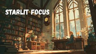 Starlit Focus | Feeling Tired? Relax with This Cozy Lofi Library Music ☕📚