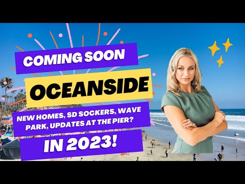 What's New to Oceanside, California in 2023?