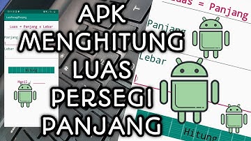 Membuat Apk Menghitung Luas Persegi Panjang - ANDROID STUDIO