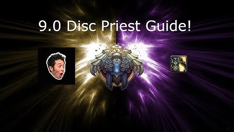 9.0 Disc Priest Guide!