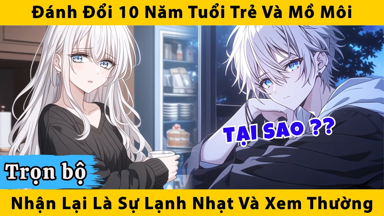 Trọn bộ | Đánh đổi 10 năm tuổi trẻ và mồ hôi nhận lại sự lạnh nhạt và xem thường