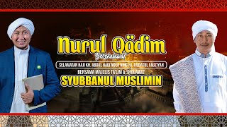 🔴LIVE NURUL QADIM BERSHOLAWAT BERSAMA MAJLIS SYUBBANUL MUSLIMIN
