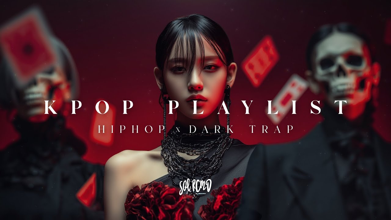 PLAYLIST - KPOP HIPHOP 다크 트랩 힙합🔥듣자마자 빠져드는 DARK TRAP 플레이리스트 외힙플리 ...