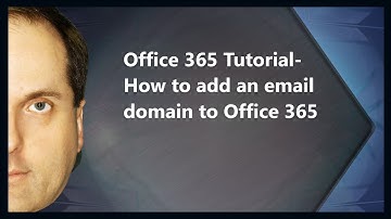 Microsoft 365 Tutorial- How to add an email domain to Microsoft 365