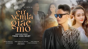 CỨ XEM LÀ GIẤC MƠ - Sáng tác & trình bày: TRẦN VĂN NHẬT /MV Nhạc trử tình #trần văn nhật#tranvannhat