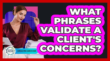 What Phrases Validate A Client