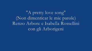 Video thumbnail of "A pretty love song (Non dimenticar le mie parole) - Renzo Arbore e Isabella Rossellini"