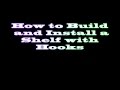 How to Build and Install a Shelf with Hooks How to Build and Install a Shelf with Hooks
