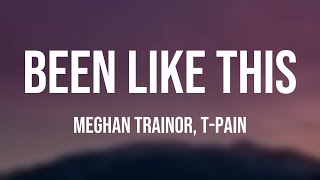 Been Like This - Meghan Trainor, T-Pain [Lyric-centric] 🐋