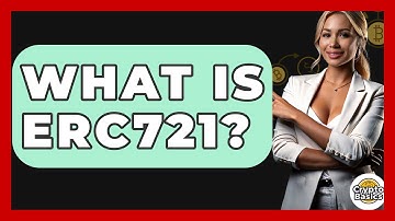 What Is ERC721? - CryptoBasics360.com