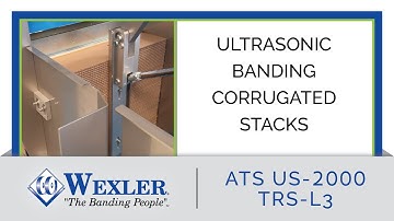 Ultrasonic Banding Corrugated Stacks Automatically - ATS US-2000 TRS-L3