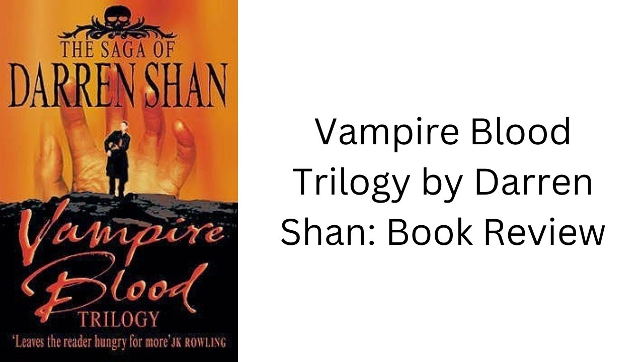 Vampire Blood Trilogy by Darren Shan: Book Review - YouTube