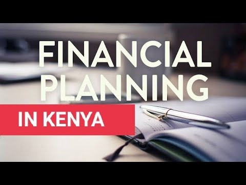 Financial Planning in Kenya | Financial Planners in Kenya | Planning Finances Well | Save and Invest