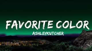 @AshleyKutcher - Favorite Color (Lyrics)