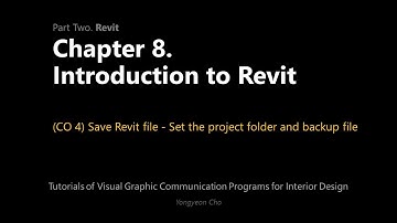 08 - Introduction to Revit - CO 4 - Save Revit file - Set the project folder and backup file