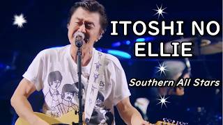 ITOSHI NO ELLIE - SOUTHERN ALL STARS    LEGENDADO JP/PT-BR