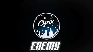 ENEMY - IMAGINE DRAGONS - Lyric video - {unofficial audio} || CyriX Network ||