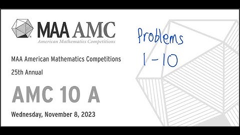 2023 AMC 10A - Problems 1 through 10 explained in 10 minutes