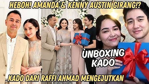 HEBOH! Amanda & Kenny AustinGirang Buka Kado Pernikahan dari Raffidan Nagita, Isinya Bikin Kaget!?